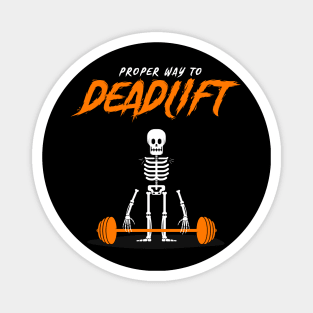 Deadlift - The Funny Halloween Gym Skeleton Way (Part 2) Magnet